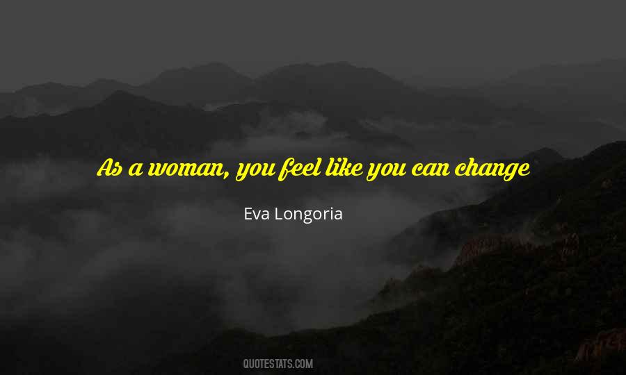 I Can't Change You Quotes #215234