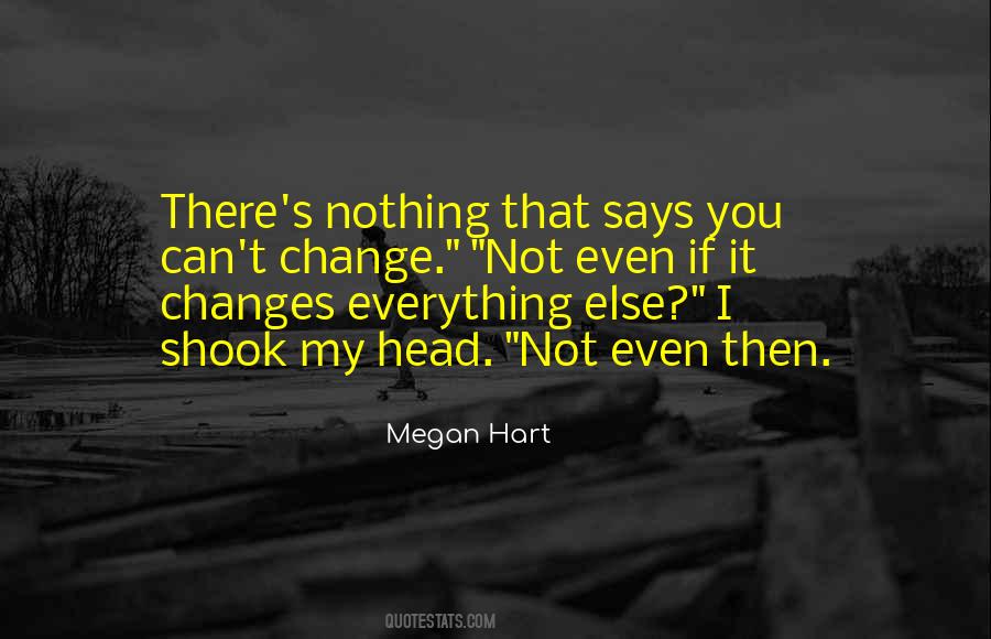 I Can't Change You Quotes #282662