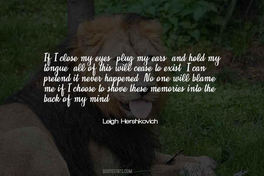 I Can't Close My Eyes Quotes #1823212