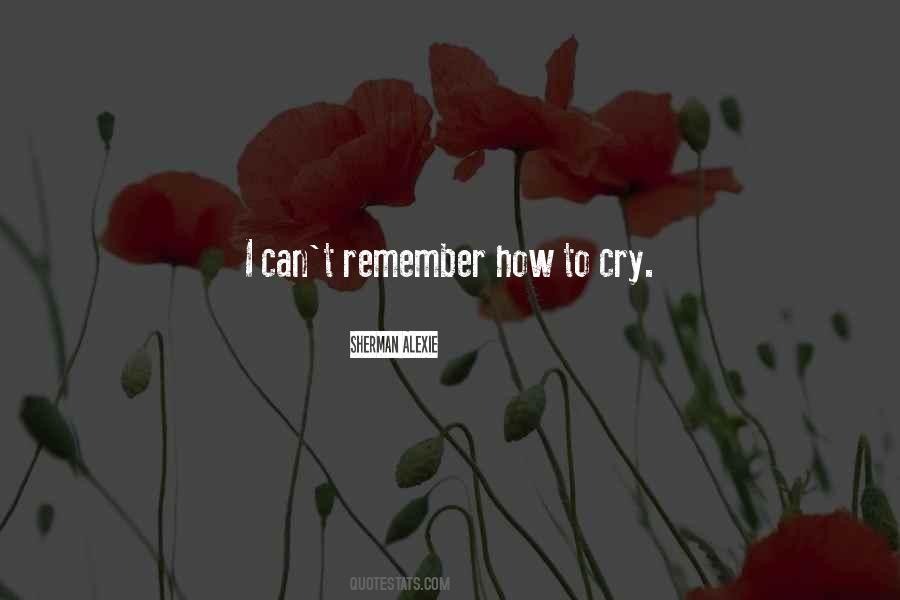 I Can't Cry Quotes #883110