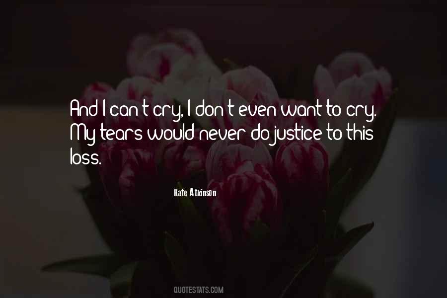 I Can't Cry Quotes #891534