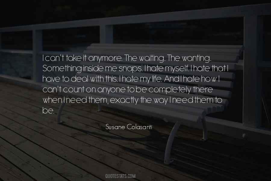 I Can't Deal With This Anymore Quotes #1700114