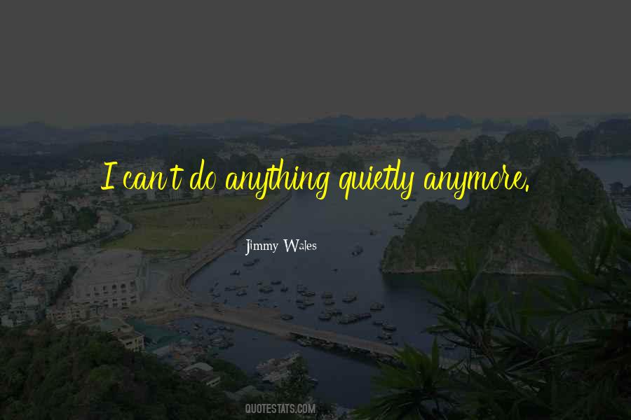 I Can't Do Anything Quotes #471004