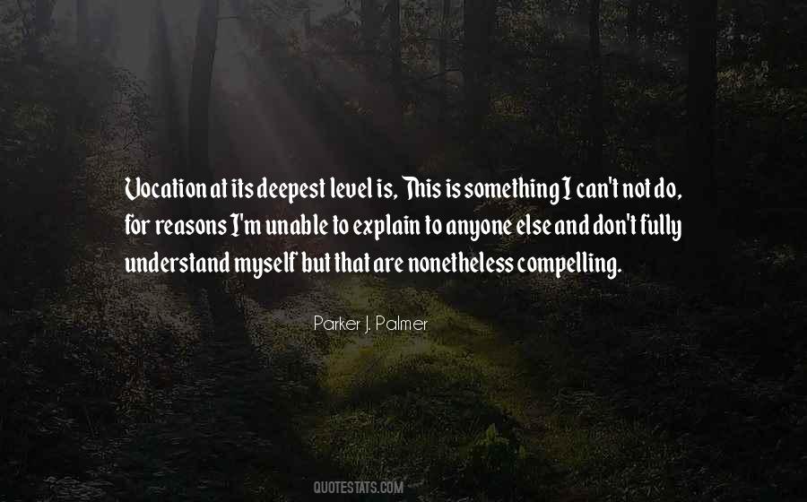I Can't Explain Myself Quotes #1022277
