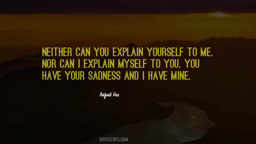 I Can't Explain Myself Quotes #1817430