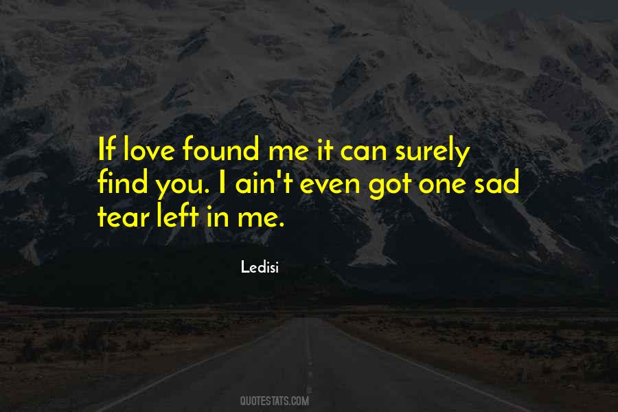 I Can't Find Love Quotes #1386355