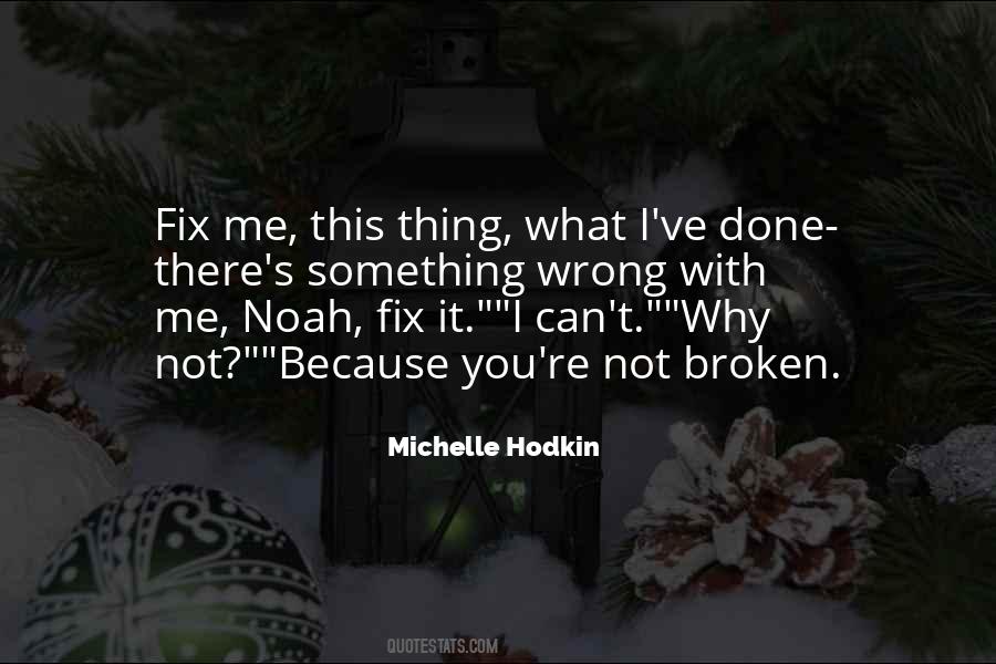 I Can't Fix You Quotes #1450261
