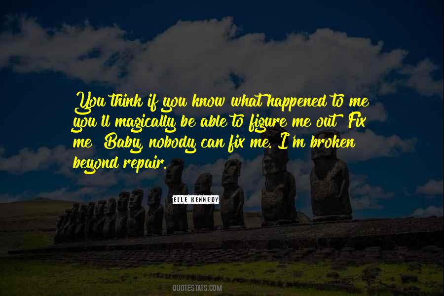 I Can't Fix You Quotes #951272