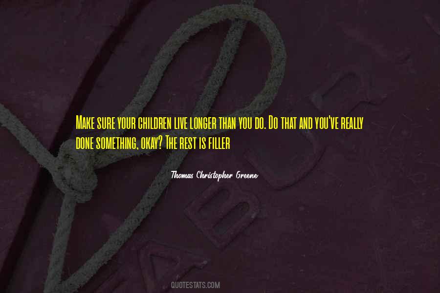 Quotes About Filler #1746449