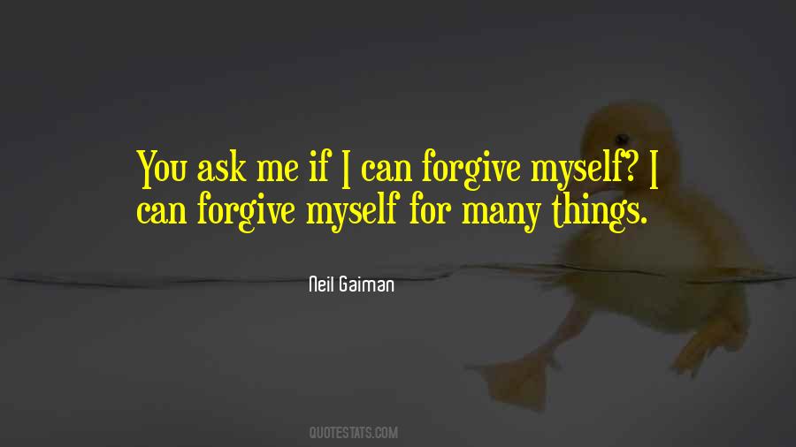 I Can't Forgive Myself Quotes #1706884