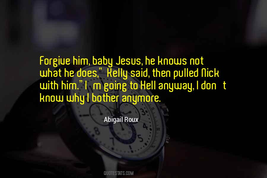 I Can't Forgive You Anymore Quotes #1844610
