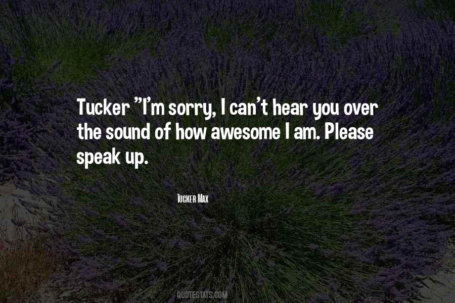 I Can't Hear You Quotes #1589813