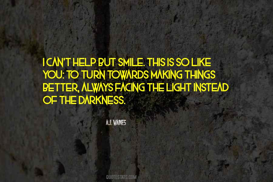 I Can't Help But Smile Quotes #1679921