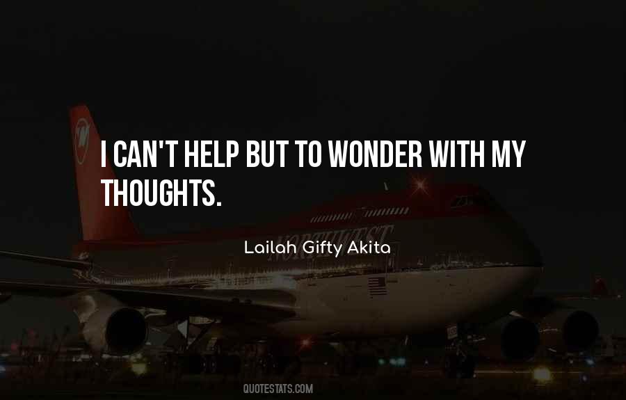 I Can't Help But Wonder Quotes #1631743