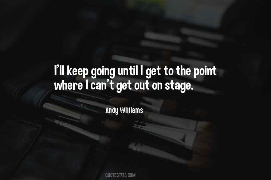 I Can't Keep Going Quotes #1019598