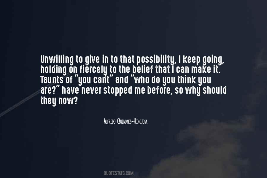 I Can't Keep Going Quotes #639026