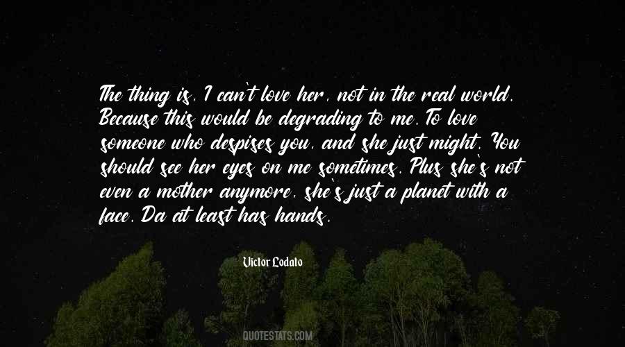 I Can't Love Quotes #608755