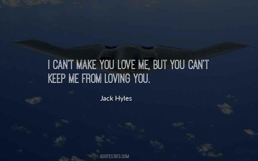 I Can't Make You Love Quotes #1238786