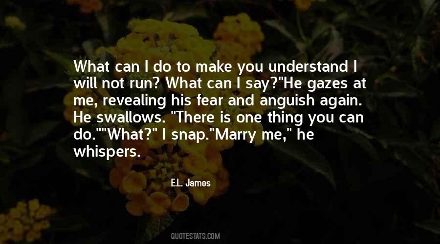 I Can't Make You Understand Quotes #1110255