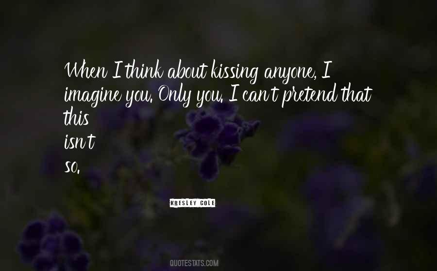 I Can't Pretend Quotes #1621402