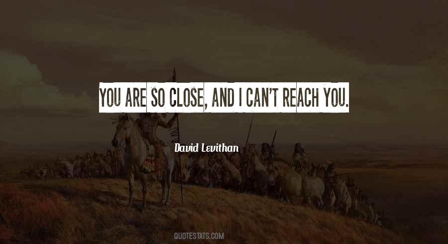 I Can't Reach You Quotes #616560