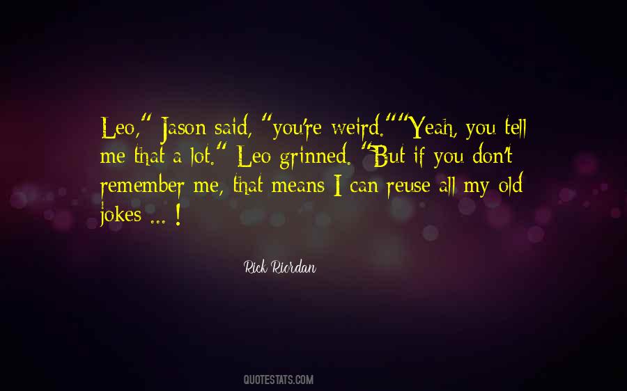 I Can't Remember You Quotes #180466