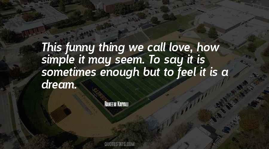 I Can't Say I Love You Enough Quotes #804099