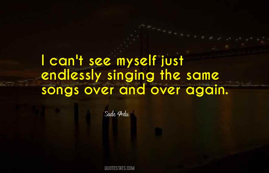 I Can't See Myself Quotes #1822535