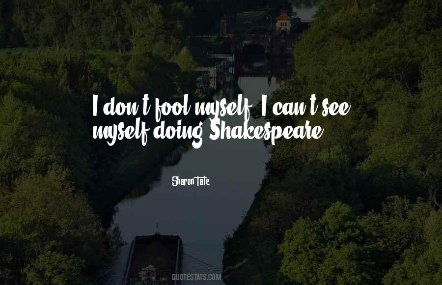 I Can't See Myself Quotes #206348
