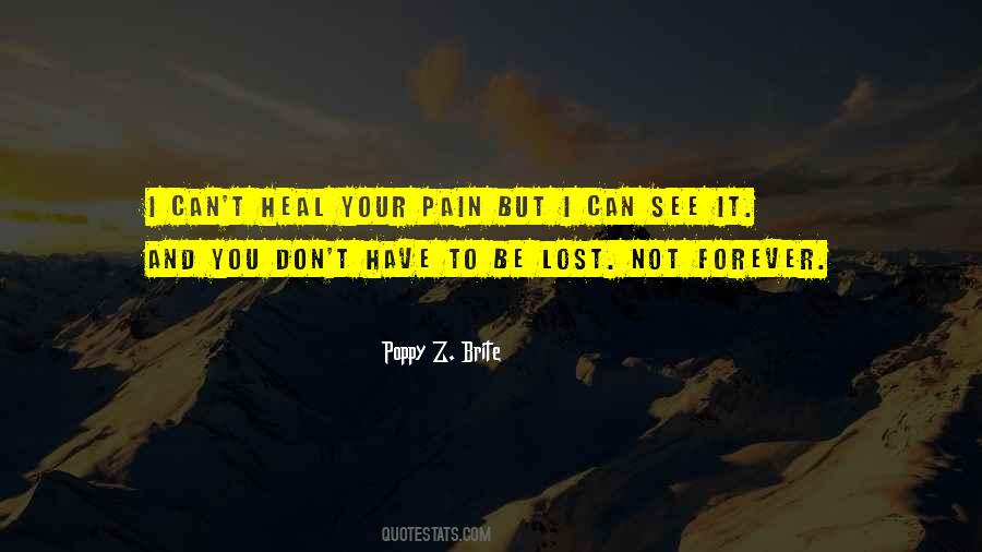 I Can't See Your Pain Quotes #661657