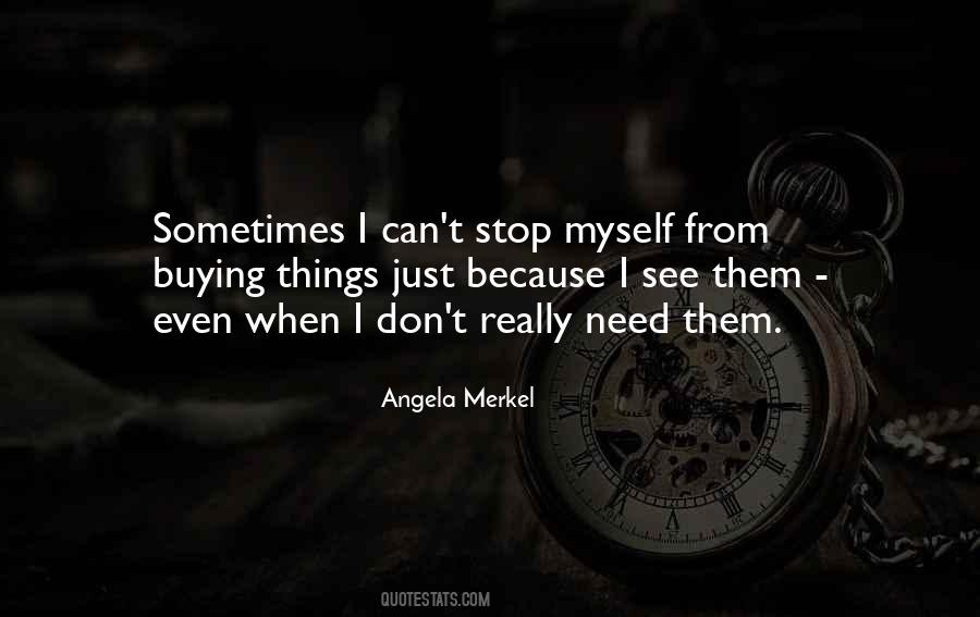 I Can't Stop Quotes #114195