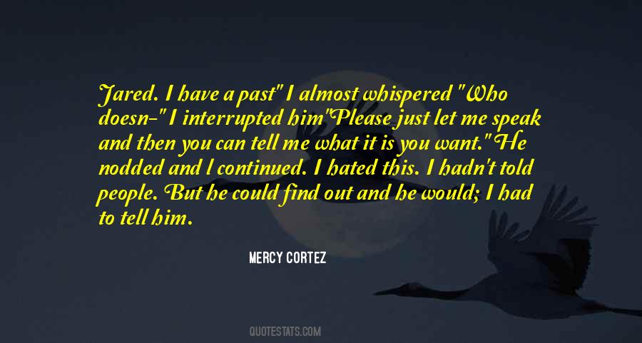 I Can't Tell Him Quotes #1618589
