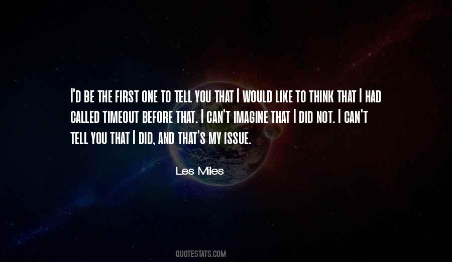 I Can't Tell You Quotes #1550170