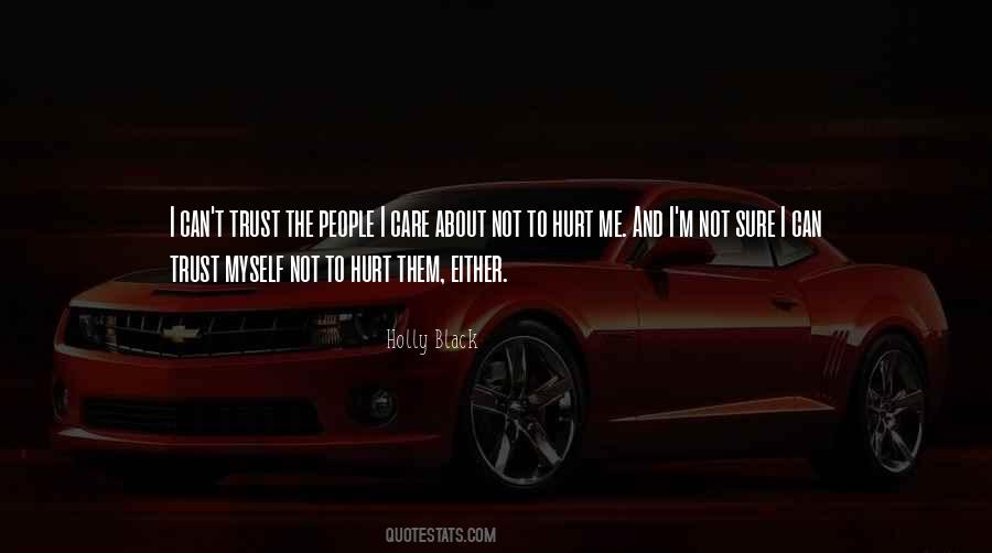 I Can't Trust Myself Quotes #210947