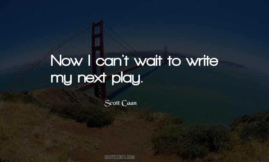 I Can't Wait Quotes #361459