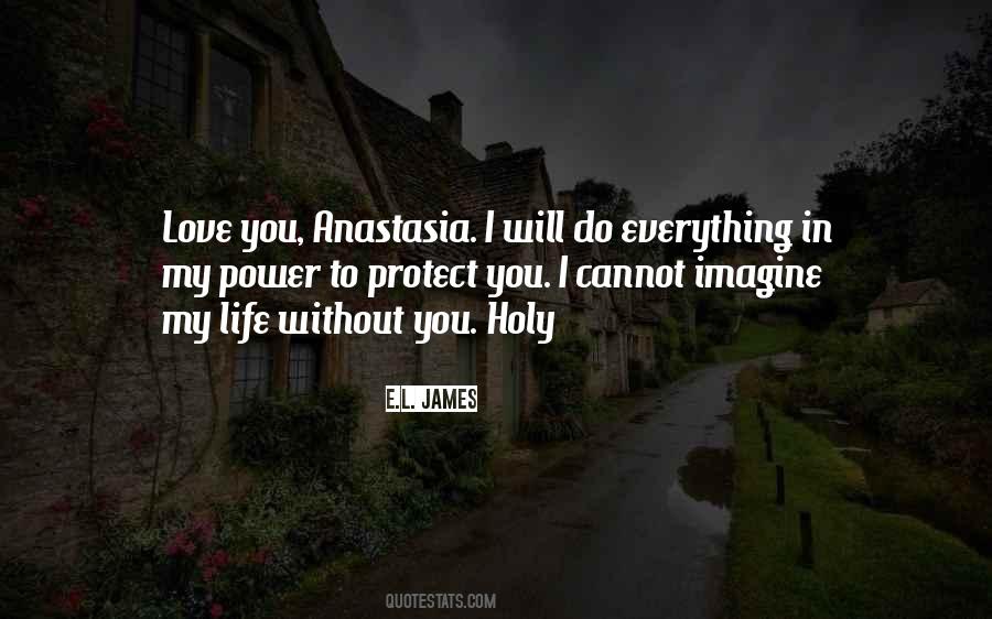 I Cannot Imagine My Life Without You Quotes #957403