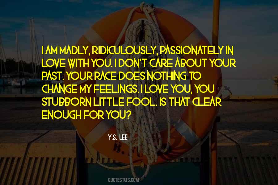 I Care About Your Feelings Quotes #1765413