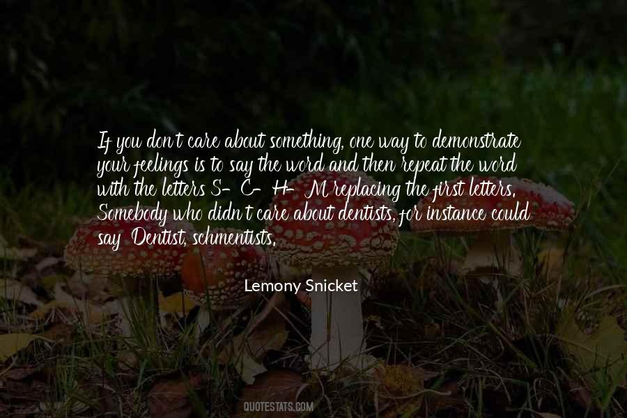 I Care About Your Feelings Quotes #586402