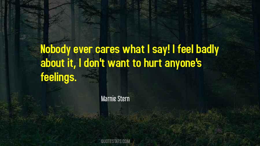 I Care About Your Feelings Quotes #67663