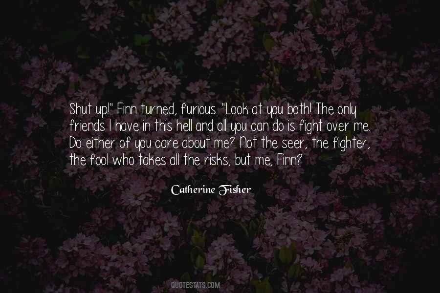 I Care For My Friends Quotes #210782