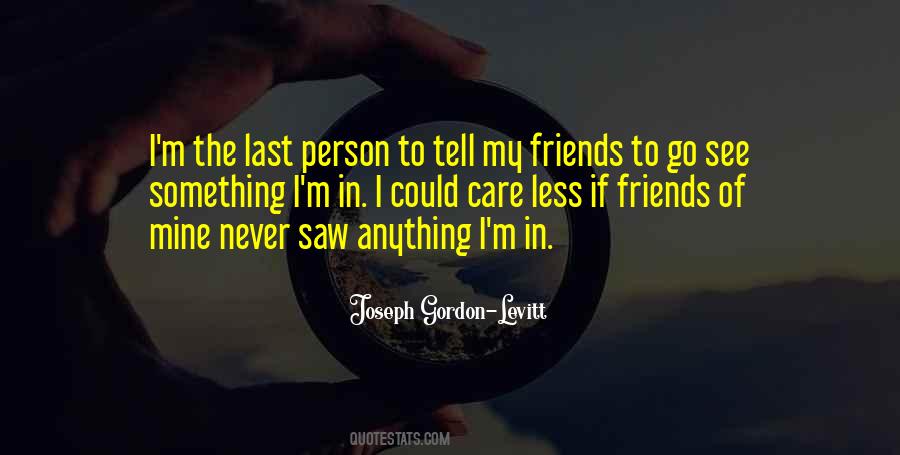 I Care Less Quotes #1022070