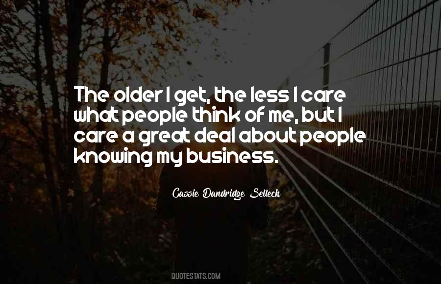 I Care Less Quotes #228761