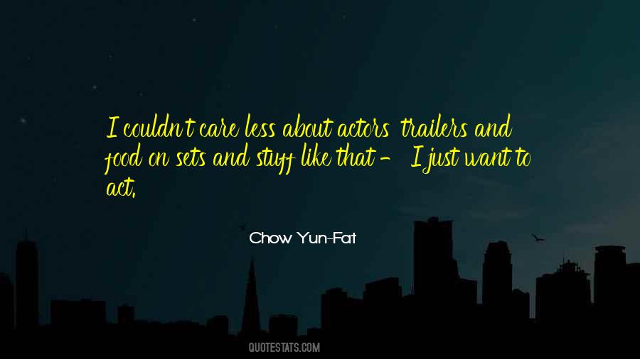 I Care Less Quotes #706518