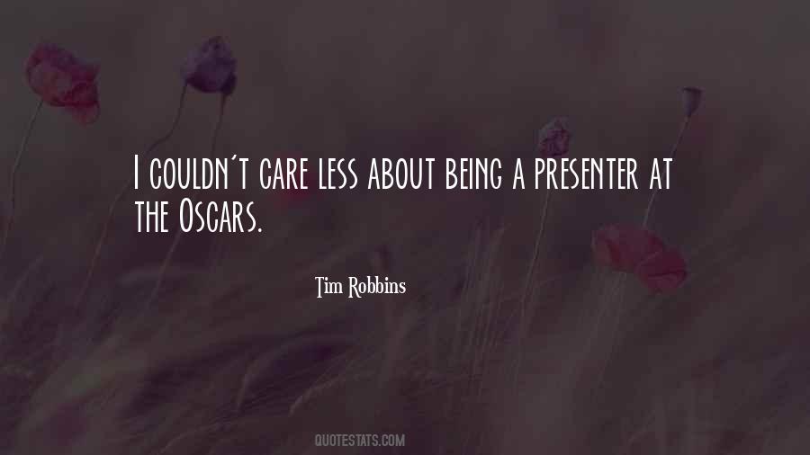 I Care Less Quotes #768281