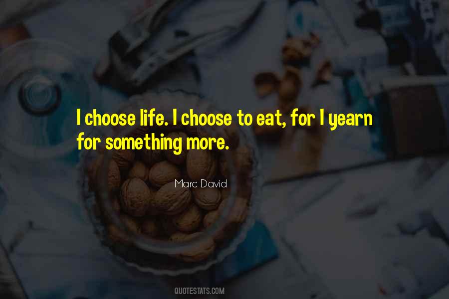 I Choose Life Quotes #1062419