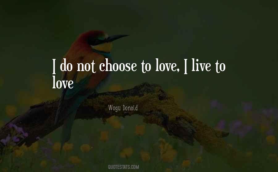 I Choose Love Quotes #27095