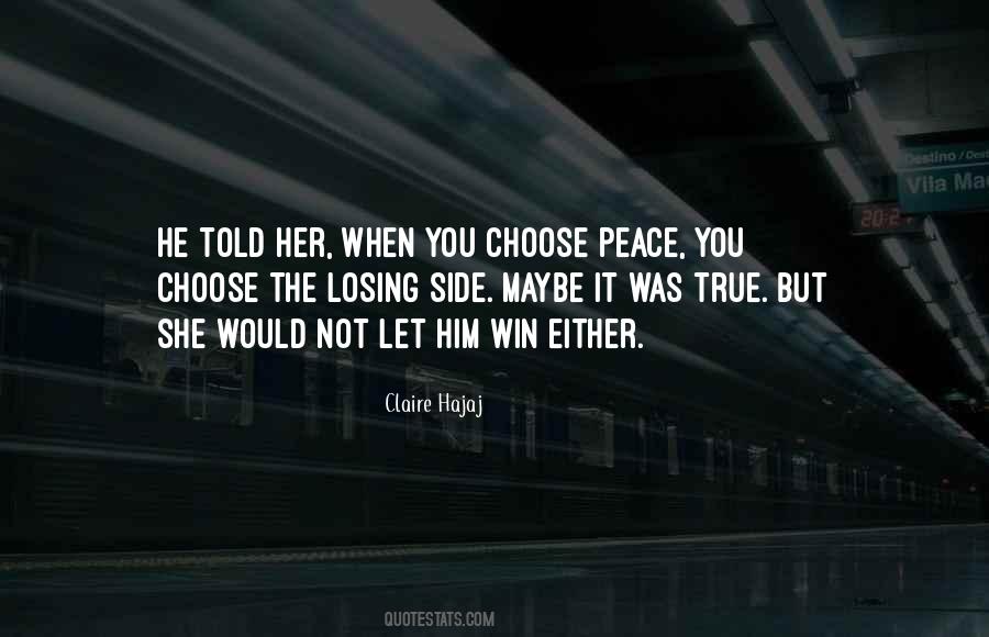 I Choose Peace Quotes #566979