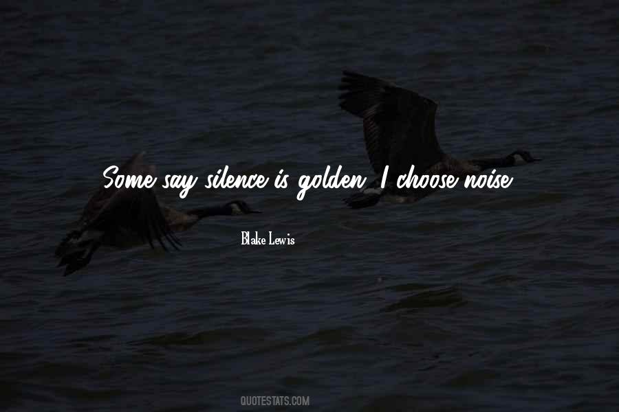 I Choose Silence Quotes #974597