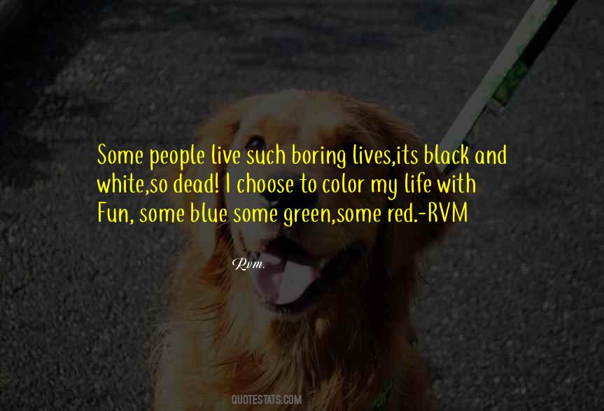 I Choose To Live Life Quotes #1082281