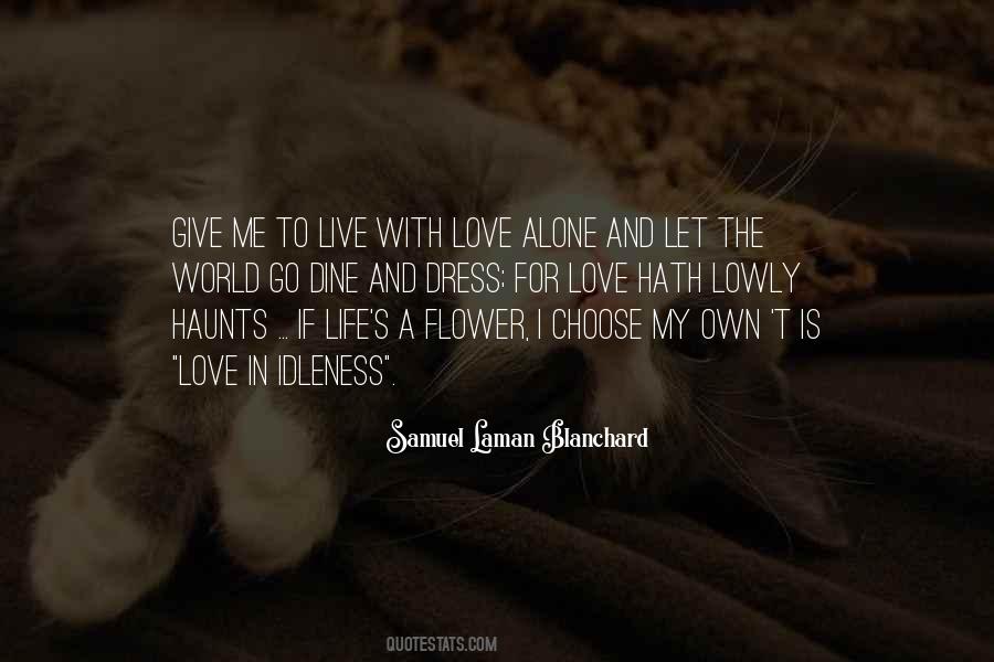 I Choose To Live Life Quotes #1238030